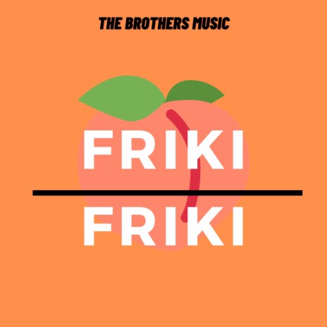 Friki Friki | Boomplay Music