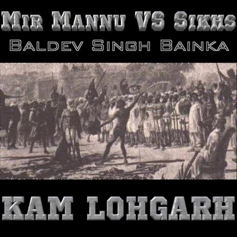 Mir Mannu VS Sikhs (Feat/ Baldev Singh Bainka) | Boomplay Music