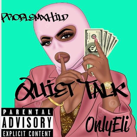 Quiet Talk ft. 0nlyEli | Boomplay Music