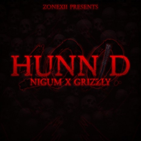 Hunnid ft. Grizzly | Boomplay Music