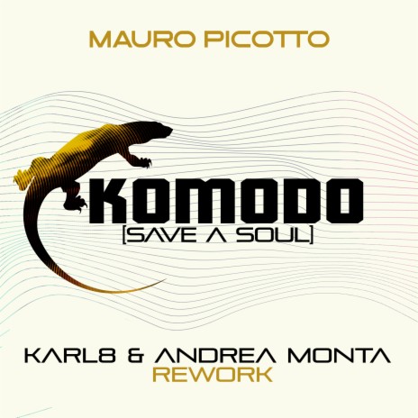 Komodo (Karl8 X Andrea Monta Rework Extendend Mix) ft. Karl8 & Andrea Monta | Boomplay Music