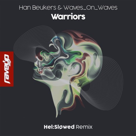 Warriors (Hel:Sløwed Extended Remix) ft. Waves_On_Waves