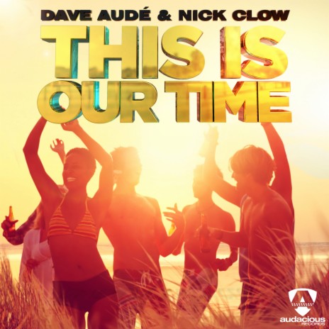 This Is Our Time (Extended) ft. Nick Clow | Boomplay Music