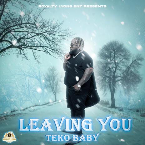 Leaving You | Boomplay Music