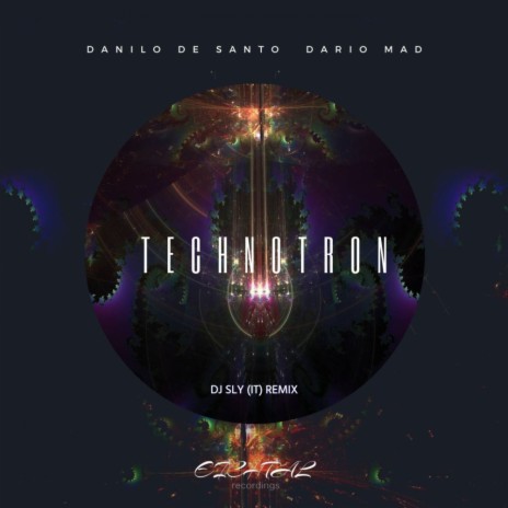 Technotron (Dj Sly (IT) Remix) ft. Dario Mad | Boomplay Music