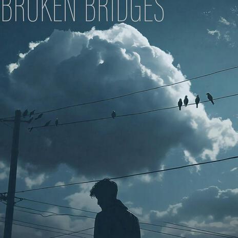 broken bridges