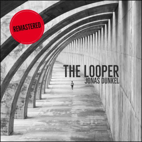 The Looper (Remastered 2019) | Boomplay Music