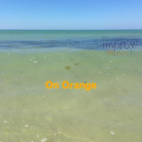 On Orange | Boomplay Music