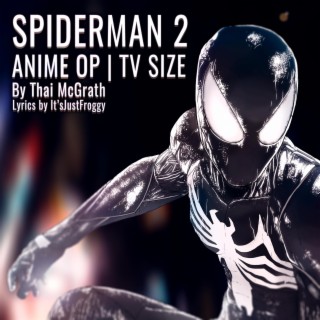 Predator and Prey (Spider-Man 2 Anime OP) (TV Size)