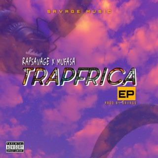 Afro trap ft. RapSavage lyrics | Boomplay Music
