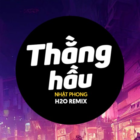 Thằng Hầu Remix (House) ft. Nhật Phong