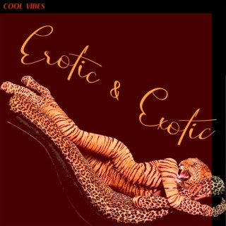 Erotic & Exotic