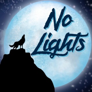 No Lights lyrics | Boomplay Music