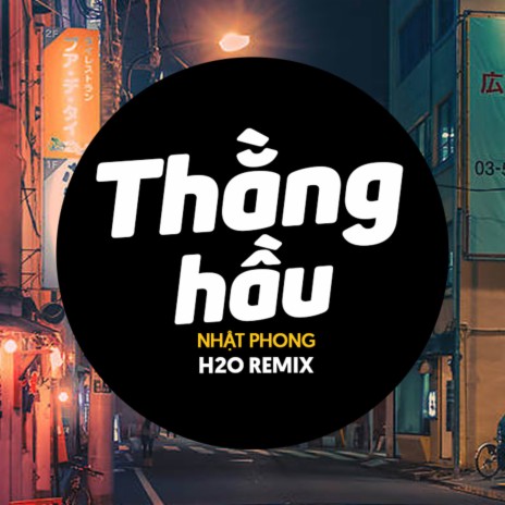Thằng Hầu Remix (Vinahouse) ft. Nhật Phong | Boomplay Music