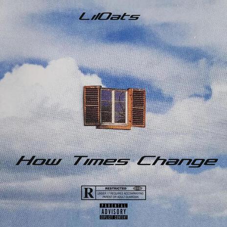 How Times Change | Boomplay Music