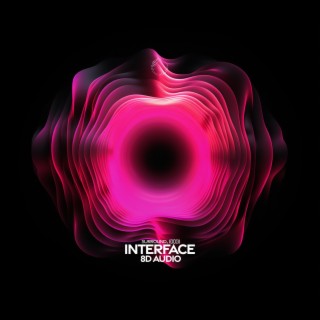 interface (8d audio)