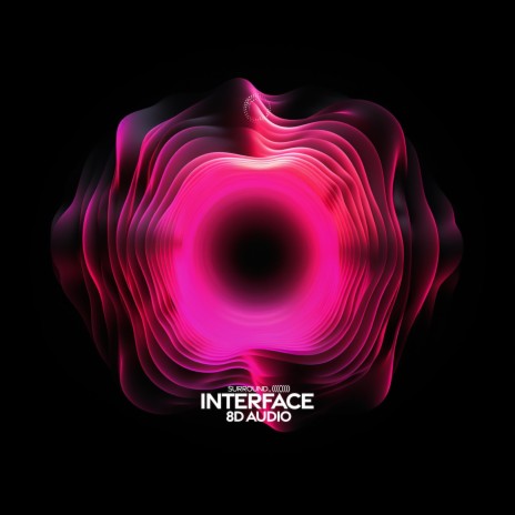 interface (8d audio) ft. (((()))) | Boomplay Music