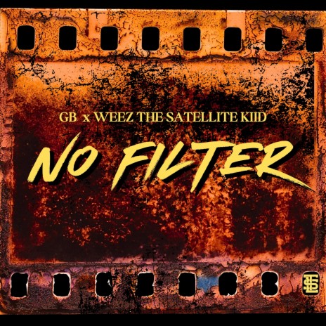 No Filter ft. Weez The Satellite Kiid & TLS