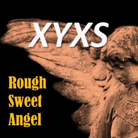 Rough Sweet Angel | Boomplay Music