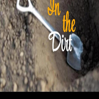 In the Dirt