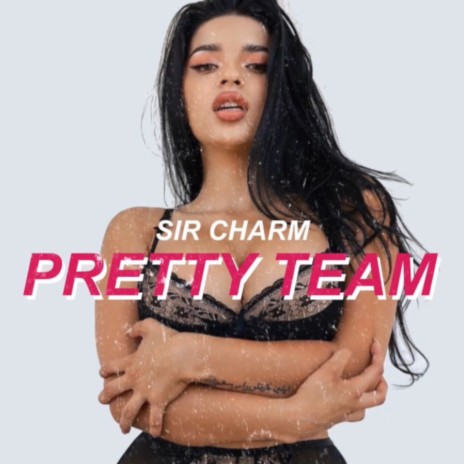 Pretty Team | Boomplay Music