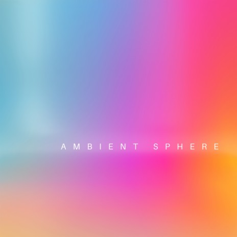 Sphere Ambience | Boomplay Music