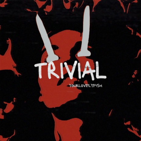 TRIVIAL | Boomplay Music