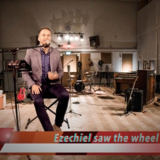 Ezechiel saw the wheel