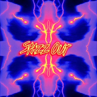 Spazz Out(New Overseer)