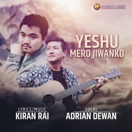 Yeshu Mero Jiwanko (feat. Adrian Dewan) | Boomplay Music