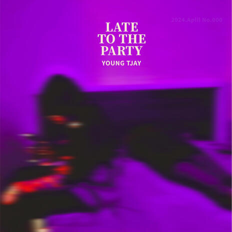 Late to the party | Boomplay Music