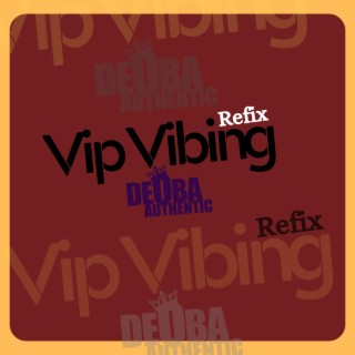 Vip Vibing (Refix)