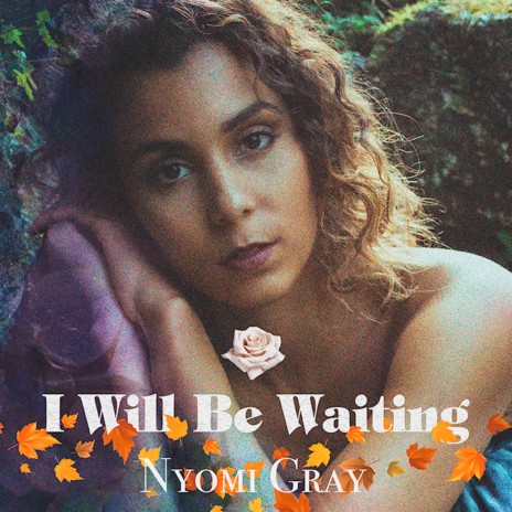 I Will Be Waiting | Boomplay Music