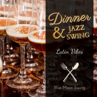 Dinner & Jazz Swing - Latin Vibes