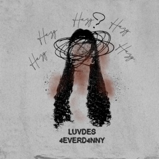 Hazy ft. 4everd4nny lyrics | Boomplay Music