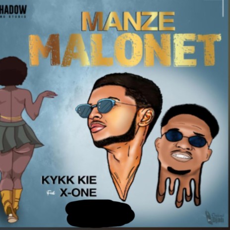 Manzè Malonèt ft. X-one | Boomplay Music