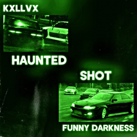 Haunted Shot (Slowed + Reverb) ft. KXLLVX | Boomplay Music