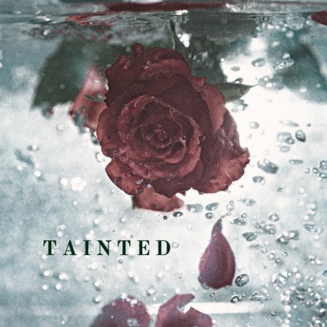 Tainted | Boomplay Music