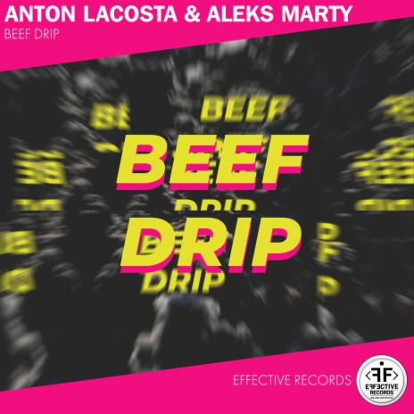 Beef Drip ft. Aleks Marty | Boomplay Music