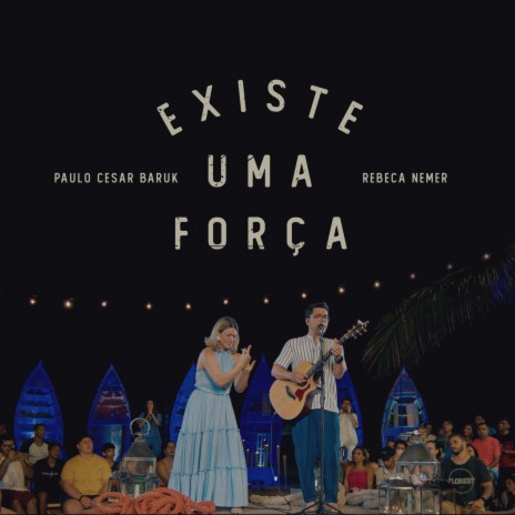 Existe Uma Força ft. Rebeca Nemer | Boomplay Music