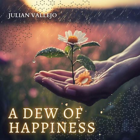 A DEW OF HAPPINESS (Radio Edit) | Boomplay Music