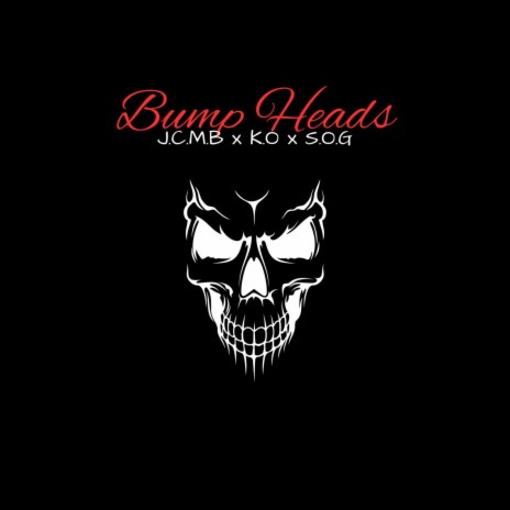 Bump Heads ft. 444K.O & S.O.G | Boomplay Music