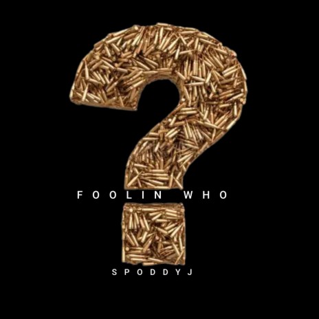 Foolin Who | Boomplay Music