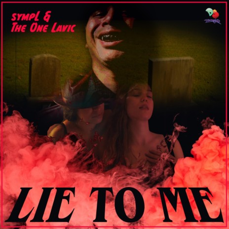 Lie To Me ft. The One Lavic | Boomplay Music