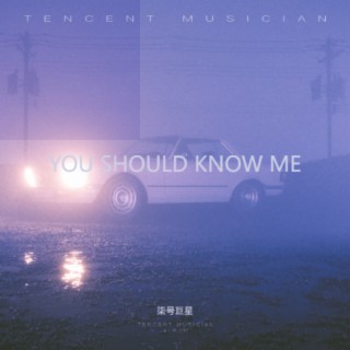 YOU SHOULD KNOW ME（PROD IOF） lyrics | Boomplay Music