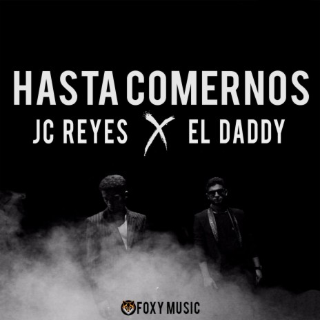 Hasta comernos ft. El Daddy | Boomplay Music