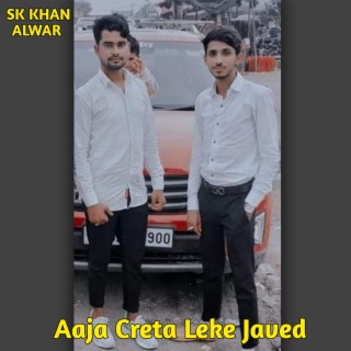 Aaja Creta Leke Javed