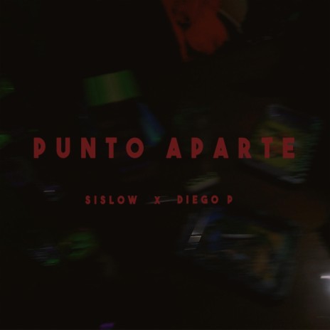 Punto Aparte ft. Diego Palace | Boomplay Music