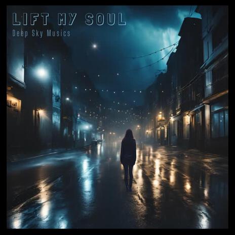 Lift my Soul | Boomplay Music