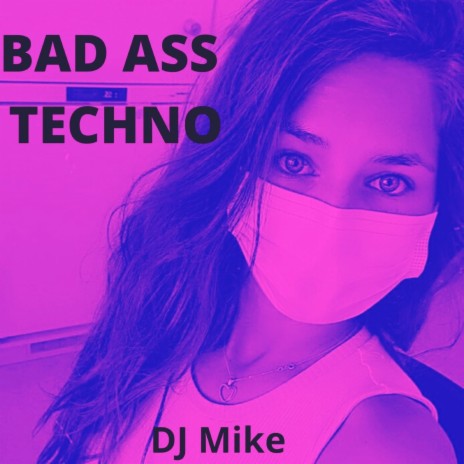 Bad Ass Techno | Boomplay Music